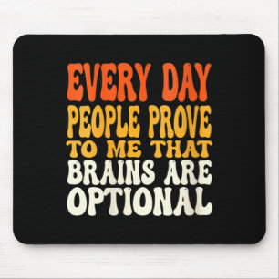 Womens Funny Sarcastic Brains Are Optional Quote Mouse Pad