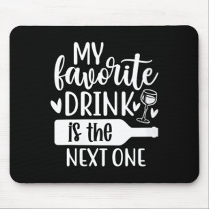 Womens Funny Sarcastic Drinking Alcohol Offensive Mouse Pad