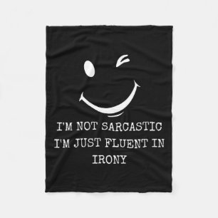 Womens Funny Sarcastic Fluent In Irony Humourous Fleece Blanket
