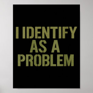 Womens Funny Sarcastic Humour Quote Identify As A Poster