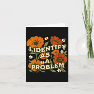 Womens Funny Sarcastic Humour Quote Women Identify Card