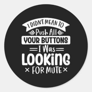 Womens Funny Sarcastic Speak The Truth Offensive Classic Round Sticker
