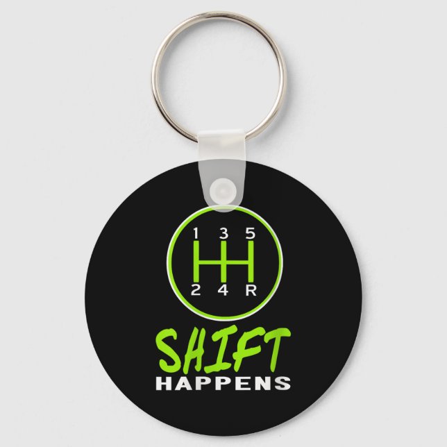 Womens Funny Shift Happens Manual Car Stick Shift  Key Ring (Front)