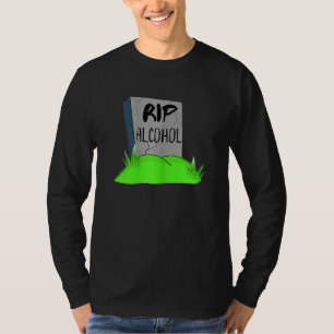 Womens Funny Sober Sobriety Tombstone RIP Alcoho T-Shirt