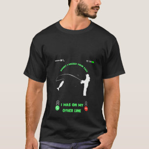 Womens Funny Sorry I Missed Your Call Was On Other T-Shirt