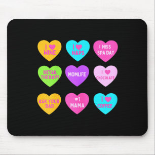 Womens Funny Valentine Conversation Hearts For Mom Mouse Pad