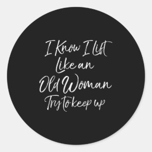 Womens Funny Workout Quote For Women Motivational  Classic Round Sticker