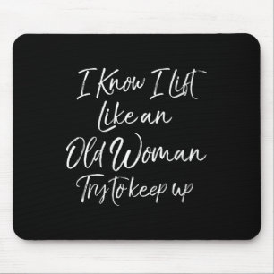 Womens Funny Workout Quote For Women Motivational  Mouse Pad