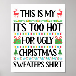 Womens Funny Xmas Too Hot Ugly Christmas Sweaters  Poster