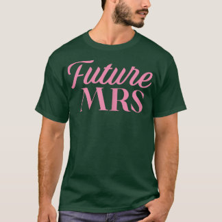 Womens Future Mrs, Last Ride Before Shes the Bride T-Shirt