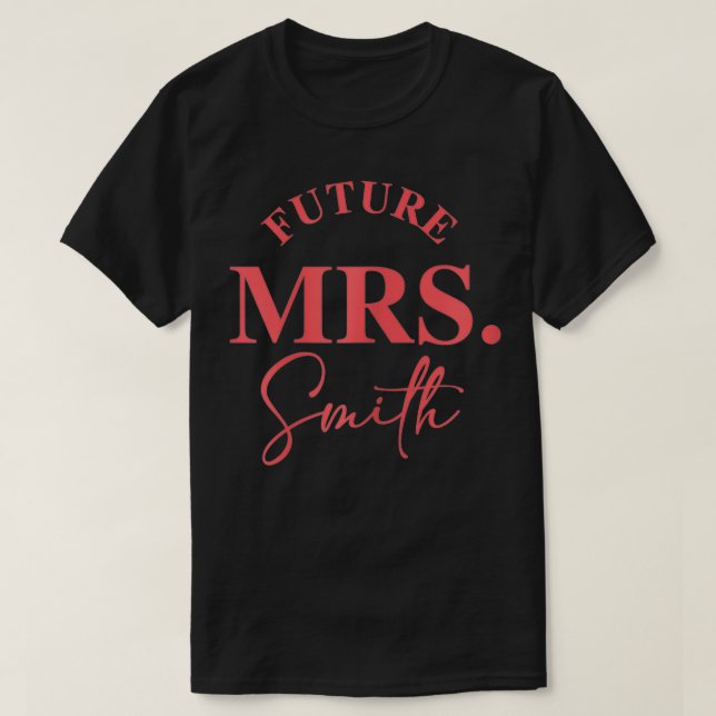Womens Future Mrs Smith Bridal Design for Bride Ba T-Shirt (Design Front)