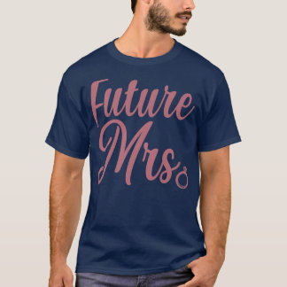 Womens Future Mrs  T-Shirt