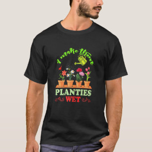 Womens Gardeners I Make Them Planties Wet T-Shirt