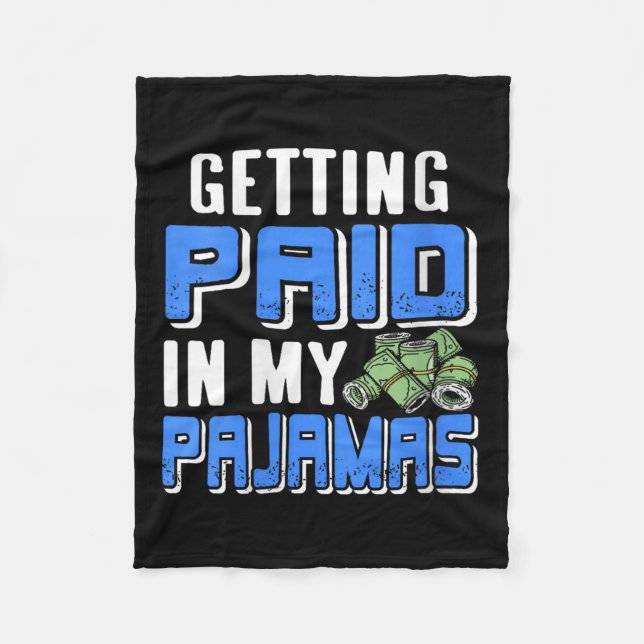 Womens Getting Paid In My Pjs Funny Remote Work Hu Fleece Blanket (Front)