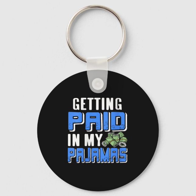 Womens Getting Paid In My Pjs Funny Remote Work Hu Key Ring (Front)