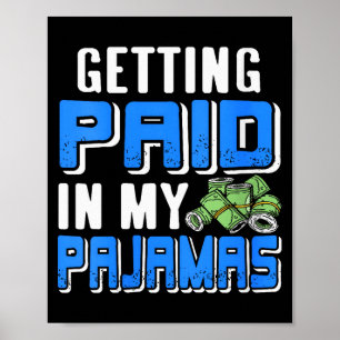 Womens Getting Paid In My Pjs Funny Remote Work Hu Poster