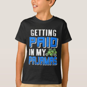 Womens Getting Paid In My Pjs Funny Remote Work Hu T-Shirt
