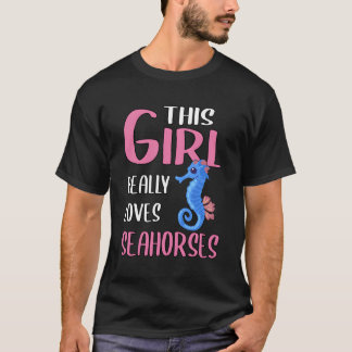 Womens Gift This Girl Really Loves Seahorses T-Shirt