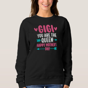 Womens gigi you are the queen happy grandma sweatshirt