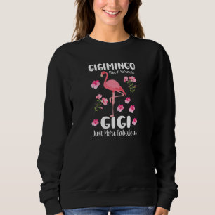 Womens Gigimingo Like a Normal Gigi Just More Fabu Sweatshirt