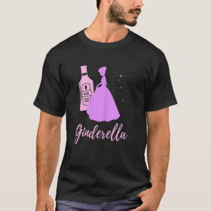 Womens Ginderella Gin Bachelorette Party Saying Jg T-Shirt