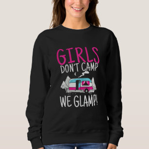 Womens Girl Don't Camp We Glamp Glamping Camping C Sweatshirt