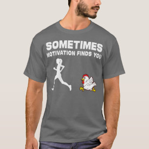 Womens Girl Rooster Running Athlete Sometimes Moti T-Shirt