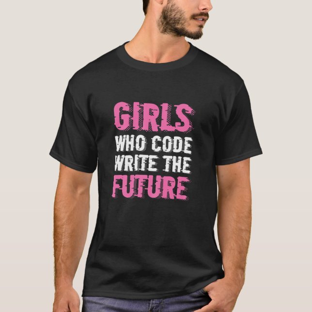Womens Girl Who Code Write Future Computer Science T-Shirt (Front)