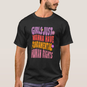 Womens Girls Just Wanna Have Fundamental Rights T-Shirt
