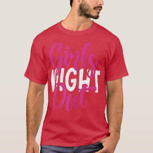 Womens Girls Night Out BFF Matching  T-Shirt