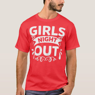 Womens Girls Night Out Cute Wedding Matching Newly T-Shirt