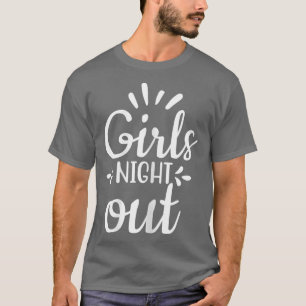 Womens Girls Night Out Engagement Wedding Matching T-Shirt