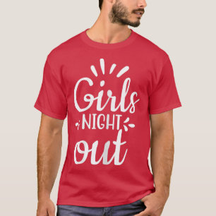 Womens Girls Night Out Engagement Wedding Matching T-Shirt