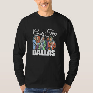 Womens Girls Trip Dallas Melanin Bestie & Best F T-Shirt