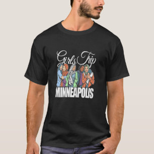 Womens Girls Trip Minneapolis   Melanin Bestie & B T-Shirt
