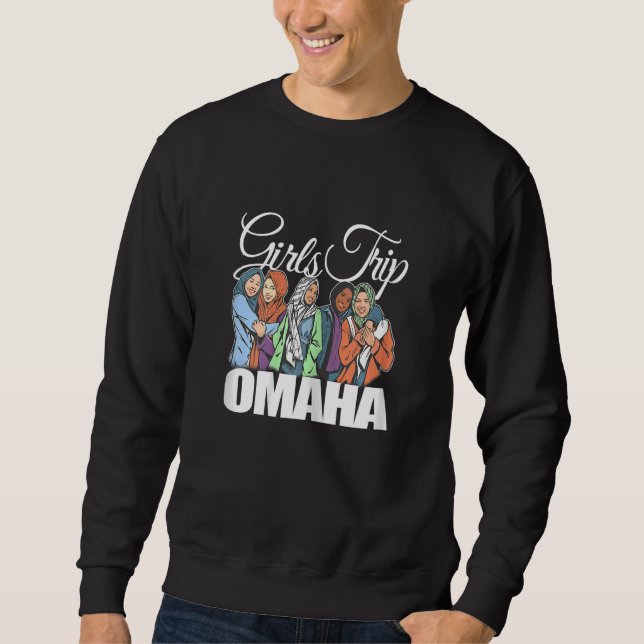 Womens Girls Trip Omaha   Melanin Bestie & Best Fr Sweatshirt (Front)