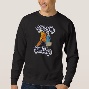 Womens Girls Trip San Diego Bestie & Best Friends Sweatshirt