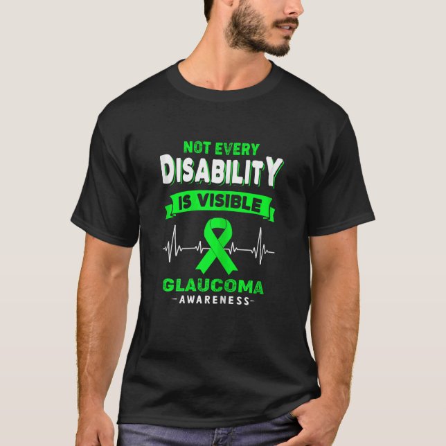 Womens Glaucoma Awareness Not Every Disability Is  T-Shirt (Front)
