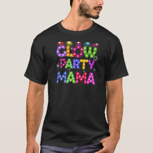Womens Glow Party Mama Birthday Lights Party Mothe T-Shirt