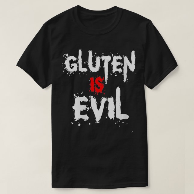 Womens Gluten Is Evil  Funny Gluten Free Food Alle T-Shirt (Design Front)