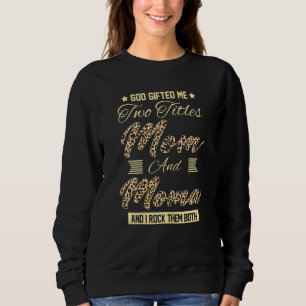Womens God Ed Me Two Titles Mum Moma Melanin Leopa Sweatshirt