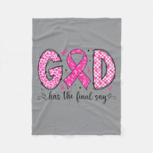 Womens God Has The Final Say Pink Ribbon Breast Fleece Blanket