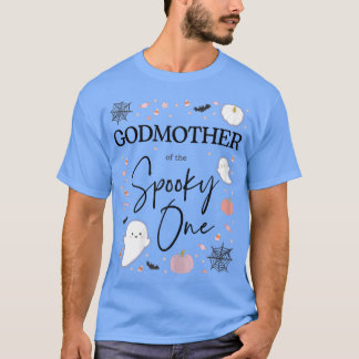 Womens Godmother of Spooky One Girl First Birthday T-Shirt