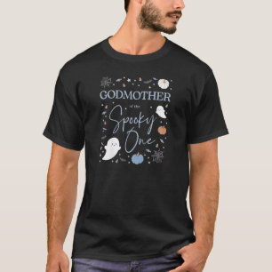Womens Godmother Of The Spooky One First Birthday T-Shirt