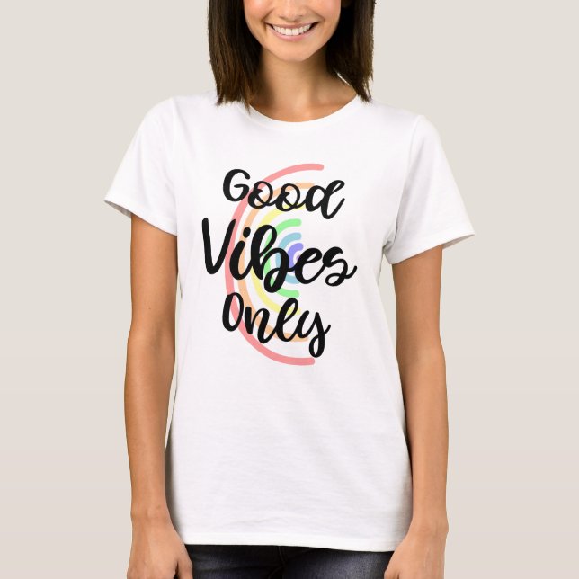 WOMENS GOOD VIBES ONLY T-SHIRT (Front)
