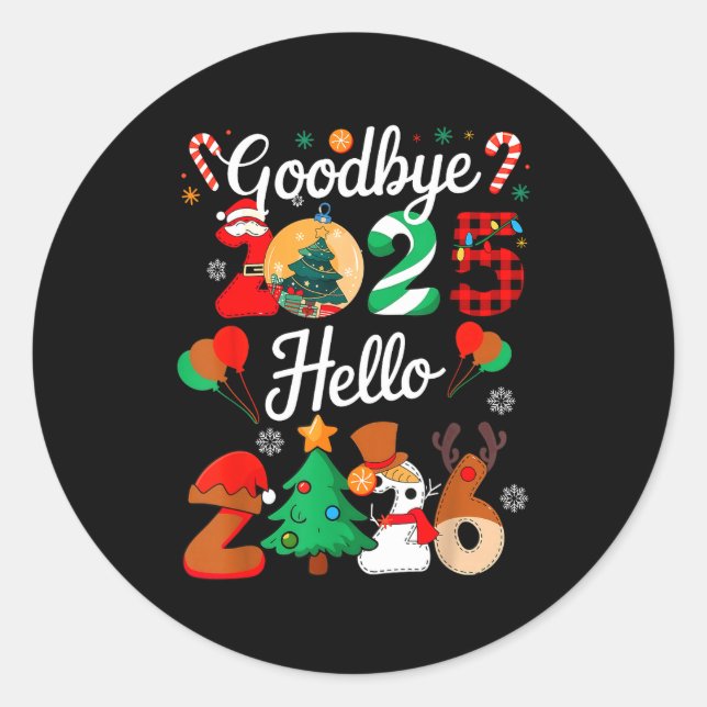 Womens Goodbye 2025 Hello 2026 Christmas Matching  Classic Round Sticker (Front)