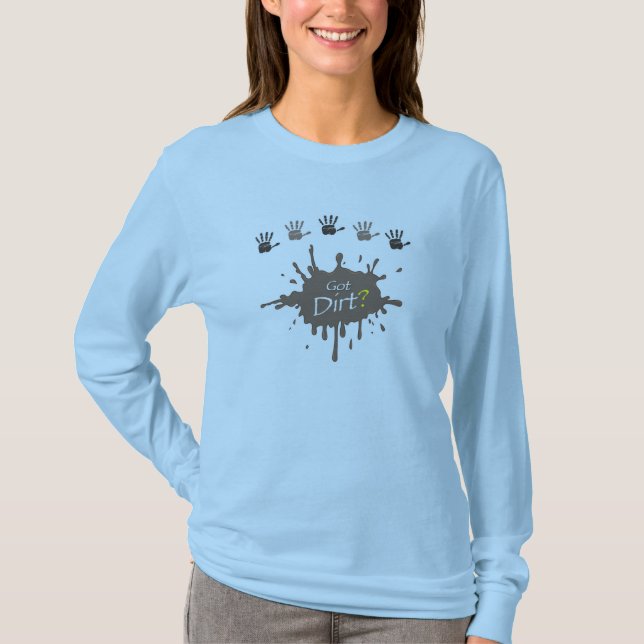 Women's Got Dirt Long Sleeve T-Shirt (Front)
