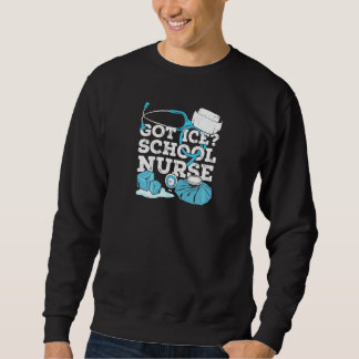 Womens Got Ice School Nurse Premium Sweatshirt
