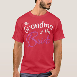 Womens Grandma of the Bride Wedding Matching Brida T-Shirt