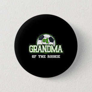Womens Grandma Rookie Of Year 1st Birthday Soccer  6 Cm Round Badge